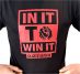 Gizmania IN IT TO WIN IT T-shirt