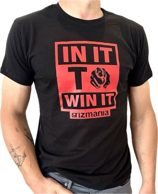 Gizmania IN IT TO WIN IT T-shirt